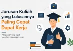 Jurusan Kuliah yang Cepat Dapat Kerja